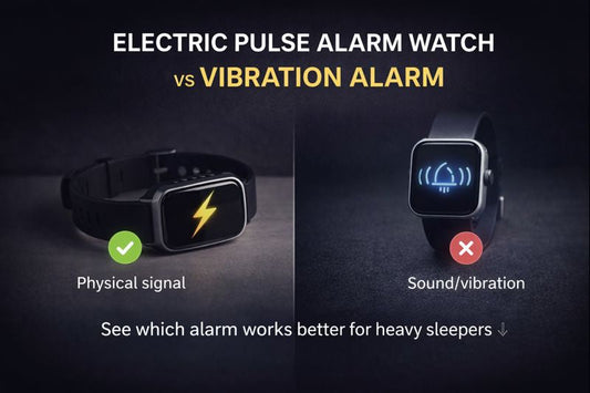 Electric Pulse Alarm Watch vs Vibration Alarm: Which One Works Better for Heavy Sleepers?